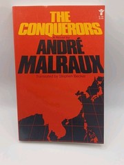 Andre’ Malraux – The Conquerors 1st. Edition Grove Press 1977 Paperback