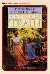 Freedom Train: The Story of Harriet Tubman – Library Binding – GOOD