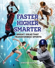 Faster, Higher, Smarter: Bright Ideas That Transformed Sports – paperback Sh…