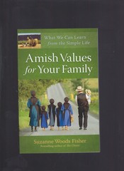 Amish Values for Your Family: What We Can Learn from the Simple Life New