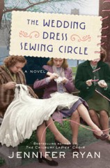 The Wedding Dress Sewing Circle: A Novel – Hardcover – VERY GOOD