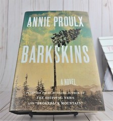 Barkskins : A Novel by Annie Proulx (2016, Hardcover)