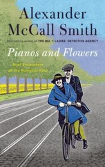 Pianos and Flowers: Brief Encounters of the Romantic Kind – Hardcover – GOOD