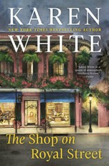 The Shop on Royal Street (Royal Street, 1) – Hardcover By White, Karen – GOOD