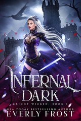 Everly Frost Infernal Dark (Bright Wicked Book 3) (Paperback) (UK IMPORT)