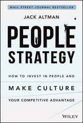 People Strategy: How to Invest in People and Make Culture Your Competitive A…