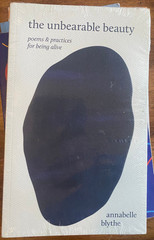 The Unbearable Beauty: Poems and Practices for Being Alive BRAND NEW SEALED