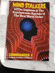 Mind Stalkers: UFOs, Implants & The Psychotronic Agenda – COMMANDER X