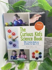 The Curious Kid’s Science Book 100+ Creative Hands-On Activities Ages 4-8 New
