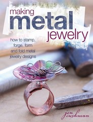 Making Metal Jewelry: How to stamp, forge, form and fold metal jewelry desig…