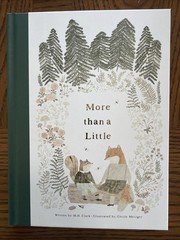 More Than a Little – hardcover, MH Clark
