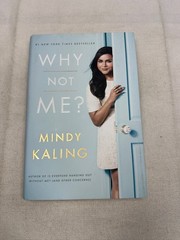 Why Not Me? Mindy Kaling 2015 First Edition Essays Humor Crown Archetype