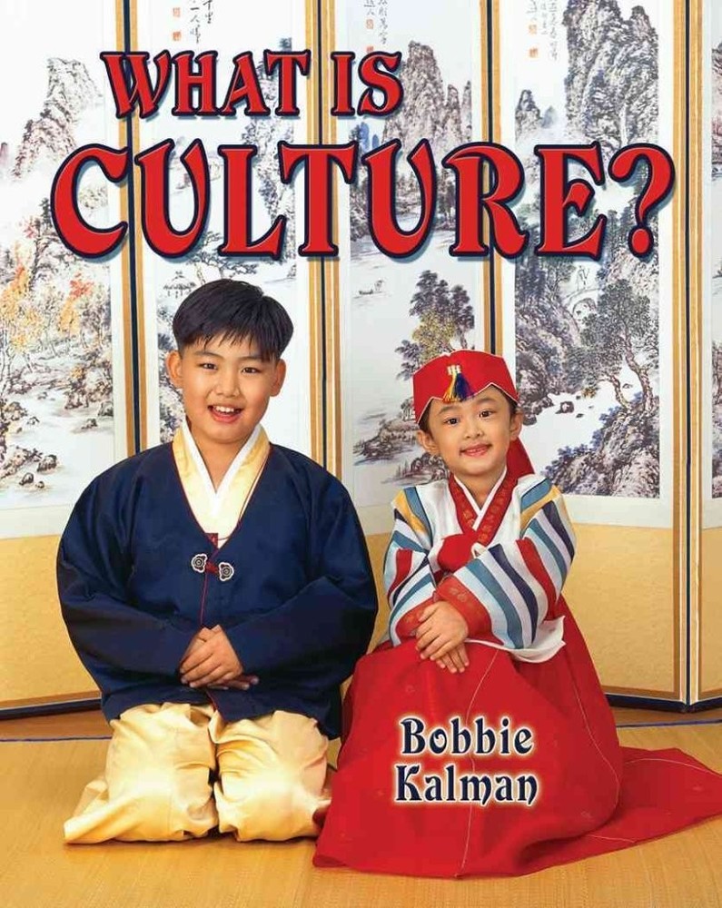 What is Culture? (Our Multicultural World) – paperback Kalman, Bobbie