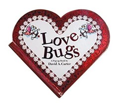 Love Bugs : A Pop up Book Novelty David A. Carter
