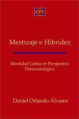 Mestizaje e Hibridez: Identidad Latina en Perspectiva Pneumatologica (Paperback