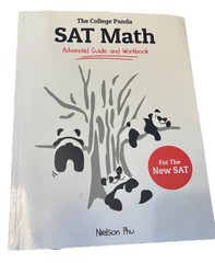 The College Panda’s SAT Math: Advanced Guide and Workbook by Nielson Phu: Used