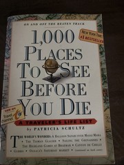 1000 Places to See Before You Die: A Traveler’s Life List Patricia Schultz