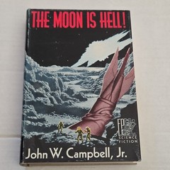 The Moon Is Hell! John W. Campbell Jr. Fantasy Press 1951 First Edition Sci-Fi