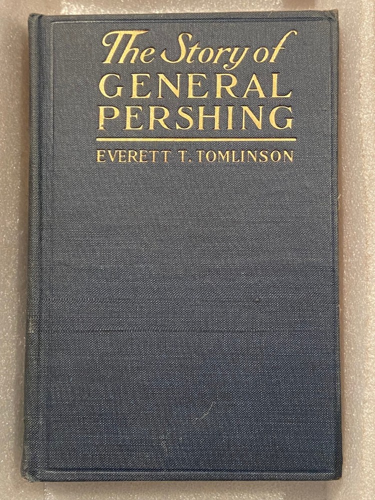 Antique Book 1920 The Story of General Pershing (Tomlinson) Pre-Owned BKSHLF