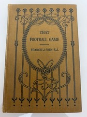 That Football Game and What Came of It by Francis J. Finn 1897 HC Rare Good