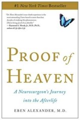 Proof of Heaven: A Neurosurgeon’s Journey into the Afterlife – Paperback – GOOD