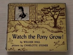 William Hall / Watch the Pony Grow Pictures by Charlotte Steiner 1942