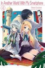 In Another World With My Smartphone: Volume 4 (Light Novel) (Volume 4) (In Anot