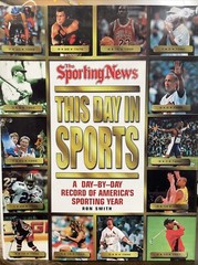 THE SPORTING NEWS THIS DAY IN SPORTS: A DAY-BY-DAY RECORD By Ron Smith 2000 HC/D