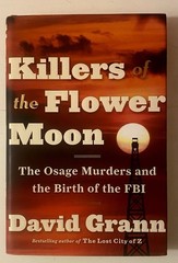 Killers of The Flower Moon David Grann 1st Edition 1st printing HCDJ NM