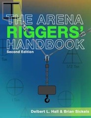 The Arena Riggers’ Handbook, Second Edition by Brian Sickels: New