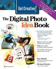 Get Creative! The Digital Photo Idea Book