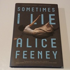 Alice Feeney Sometimes I Lie Hardcover Novel (2018) w/ Dust Jacket