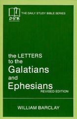 The Letters to the Galatians and Ephesians (Daily Study Bible (Westm – VERY GOOD