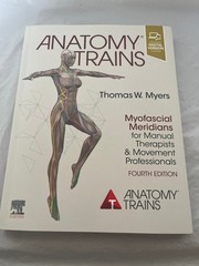 Anatomy Trains Thomas W. Myers 2021 Fourth Edition Myofascial Meridians Elsevier