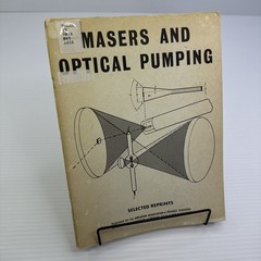 Masers and Optical Pumping Reprint for Association Physics Teachers 1965 ExLib
