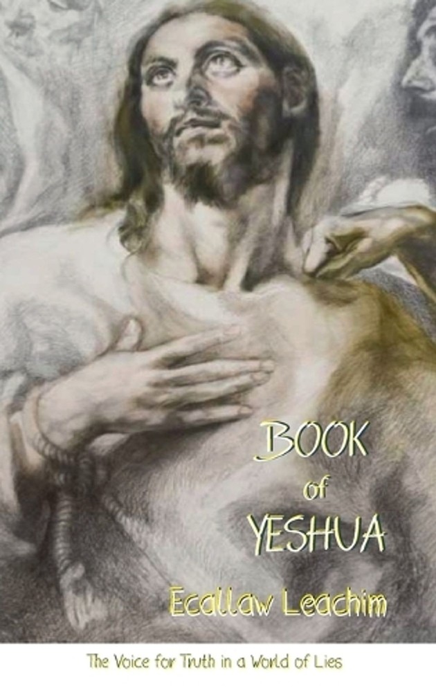 Book of Yeshua by Ecallaw Leachim Hardcover Book