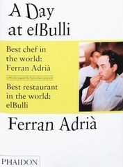 A Day at El Bulli Ferran Adrià, Juli Soler, and Albert Adrià hardcover Collec