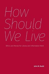John M Budd How Should We Live (Paperback)