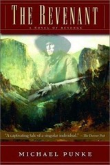 The Revenant: A Novel of Revenge by Michael Punke