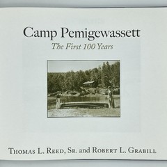 Camp Pemigewassett: The First 100 Years – Thomas Reed & Robert Grabill (2008 HC)