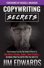 Copywriting Secrets: How Everyone Can Use The Power Of Words To Get More Cli…