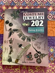 COLLECTING COSTUME JEWELRY 202: THE BASICS OF DATING By Julia C. Carroll