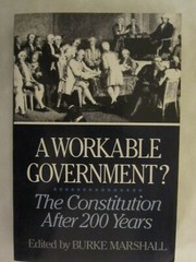 A Workable Government: The Constitution After 200 Years, 262 pages, PB