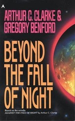 Beyond the Fall of Night Gregory, Clarke, Arthur C. Benford