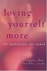 Loving Yourself More: 101 Meditations for Women