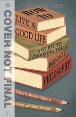 Skye Cleary Massimo Pigliucci How to Live a Good Life (Paperback)