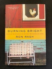 BURNING BRIGHT: STORIES – Ron Rash (Signed/First Edition)