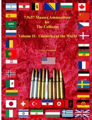 7.9X57 MAUSER AMMUNITION FOR THE COLLECTOR VOLUME 2: COUNTRIE… Geremy M. Chubb