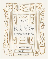 King Cookbook, Hardcover by De Boer, Clare; Shadbolt, Jess; Shi, Annie; Green…