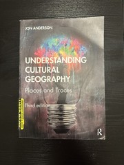 Understanding Cultural Geography: Places and Traces by Jon Anderson 3rd Edition